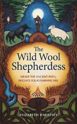 Elizabeth Kneafsey - Wild Wool Shepherdess, Häftad
