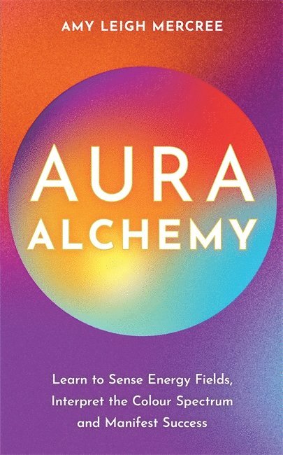 Amy Leigh Mercree - Aura Alchemy, Häftad