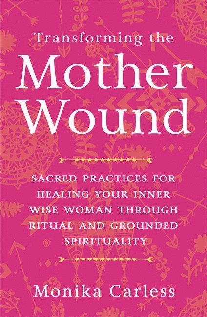 Transforming the Mother Wound 1