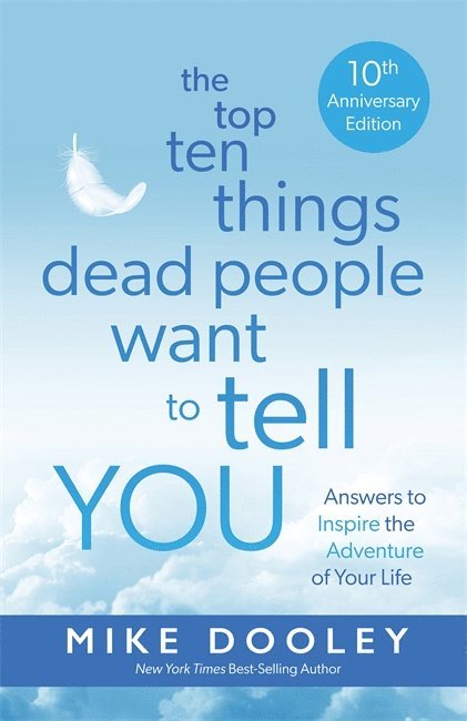 The Top Ten Things Dead People Want to Tell YOU 1