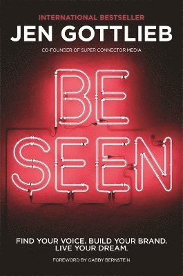 BE SEEN