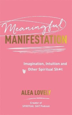 Meaningful Manifestation 1