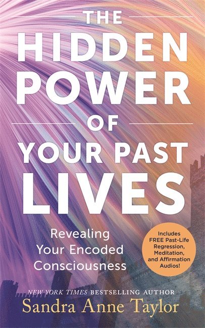 Sandra Anne Taylor - Hidden Power of Your Past Lives, Häftad