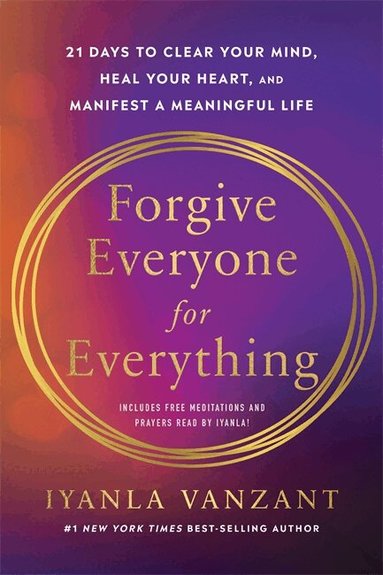 Iyanla Vanzant - Forgive Everyone for Everything, Häftad