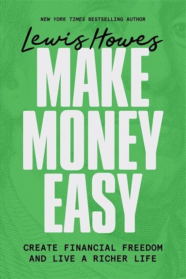 Lewis Howes - Make Money Easy, Häftad