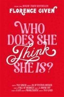 Florence Given - Who Does She Think She Is?, Inbunden