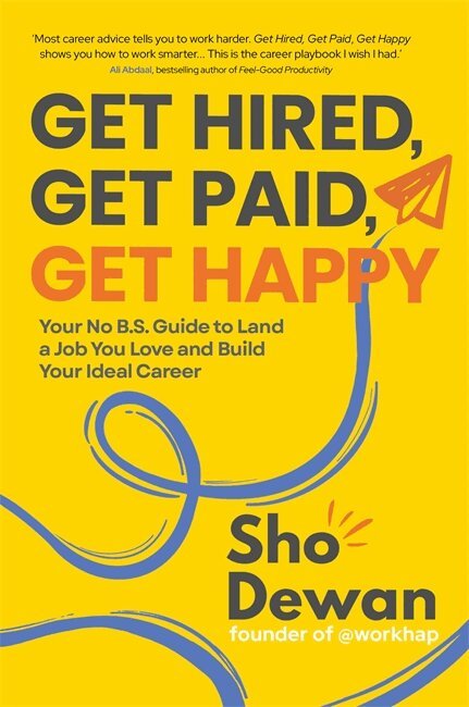 Sho Dewan - Get Hired, Get Paid, Get Happy, Häftad. Tillgänglighet: Lägg i varukorg