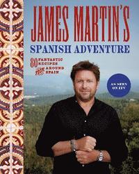 bokomslag James Martin's Spanish Adventure