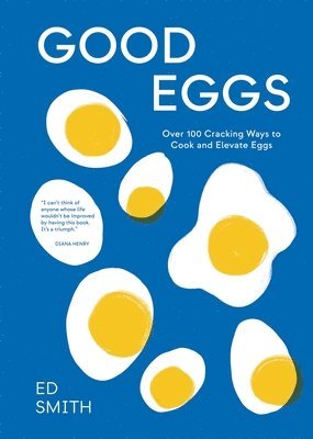 Ed Smith - Good Eggs, Inbunden