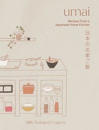bokomslag Umai: Recipes From a Japanese Home Kitchen