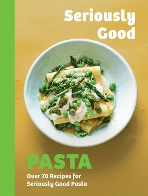 Seriously Good Pasta 1