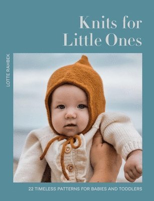 Lotte Rahbek - Knits for Little Ones, Inbunden