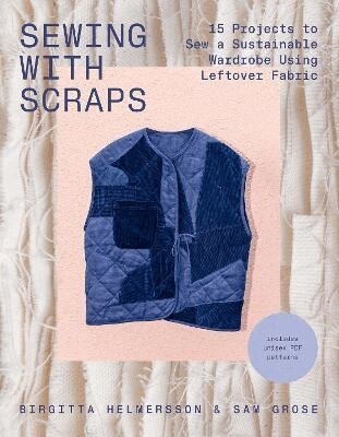 Birgitta Helmersson, Sam Grose - Sewing with Scraps, Häftad