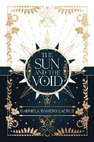 Gabriela Romero Lacruz - Sun and the Void, Häftad