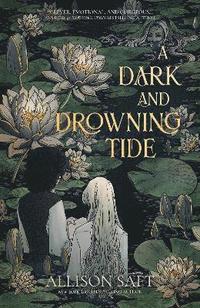 bokomslag A Dark and Drowning Tide