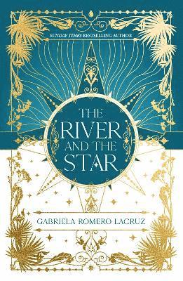 Gabriela Romero Lacruz - River and the Star, Inbunden