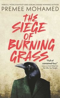 bokomslag Siege of Burning Grass: Shortlisted for the 2024 Ursula K. Le Guin Prize for Fiction