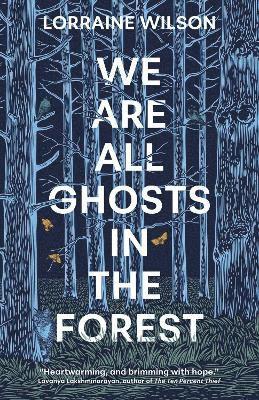 bokomslag We Are All Ghosts in the Forest
