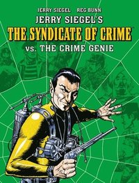 bokomslag Jerry Siegel's Syndicate of Crime vs. the Crime Genie