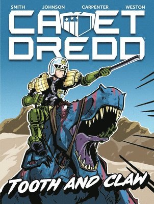 bokomslag Cadet Dredd: Tooth And Claw: Volume 1