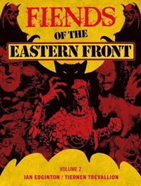 bokomslag Fiends of the Eastern Front Omnibus Volume 2
