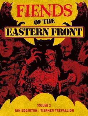 Fiends of the Eastern Front Omnibus Volume 2 1