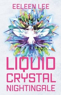 bokomslag Liquid Crystal Nightingale