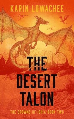 The Desert Talon: Volume 2 1