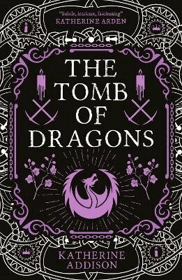 Katherine Addison - Tomb of Dragons, Häftad