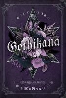 RuNyx - Gothikana: A Dark Academia Gothic Romance, Häftad