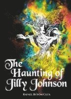 bokomslag The Haunting of Jilly Johnson