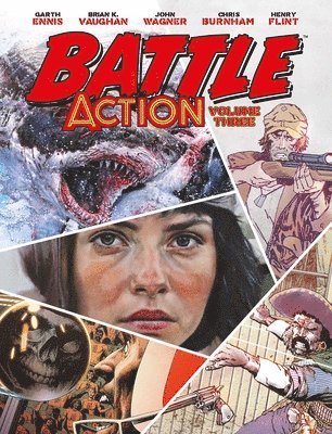 Brian K Vaughan, Garth Ennis, Torunn Gronbekk, John Wagner, Rob Williams, Dan Abnett, Steve White - Battle Action volume 3, Inbunden
