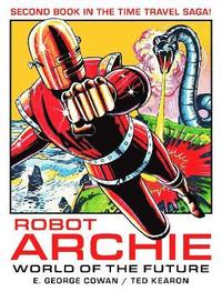 bokomslag Robot Archie and the World of the Future: Volume 2