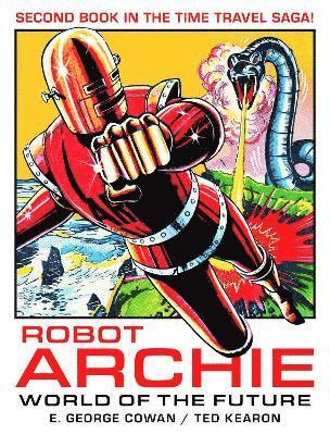 Robot Archie and the World of the Future: Volume 2 1