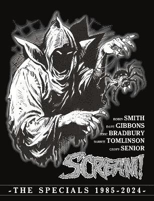 Barrie Tomlinson, Ian Rimmer, Alex Paknadel, Torunn Gronbekk, Tom Tully, Guy Adams, Kek-W, Rich McAuliffe, Gráinne McEntee, Alec Worley, Cavan Scott, Anna Readman, George Pooley, V.V. Glass - Scream! The Specials 1985-2024, Inbunden