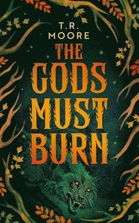 bokomslag Gods Must Burn