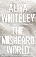 Aliya Whiteley - Misheard World, Häftad. Tillgänglighet: Kommande