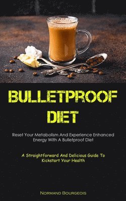 Bulletproof Diet 1