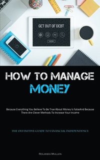 bokomslag How To Manage Money