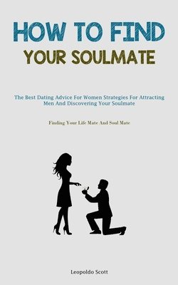 bokomslag How To Find Your Soulmate