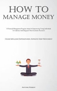 bokomslag How To Manage Money