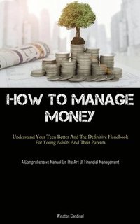 bokomslag How To Manage Money