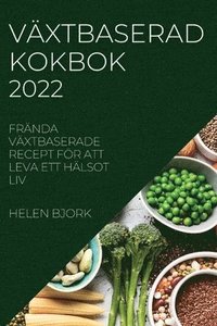 bokomslag Vaxtbaserad Kokbok 2022
