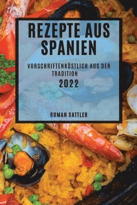 bokomslag Rezepte Aus Spanien 2022