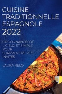 bokomslag Cuisine Traditionnelle Espagnole 2022
