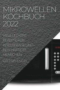 bokomslag Mikrowellen Kochbuch 2022