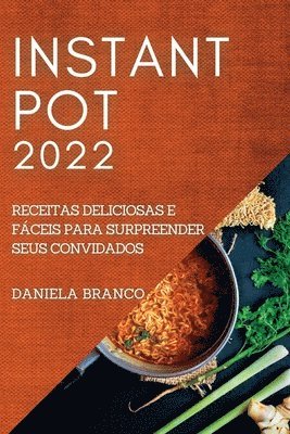 Daniela Branco, DANIELA BRANCO - Instant Pot 2022, Häftad
