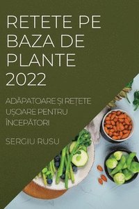 bokomslag Retete Pe Baza de Plante 2022