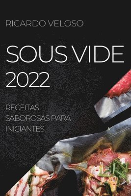 Ricardo Veloso, RICARDO VELOSO - Sous Vide 2022, Häftad