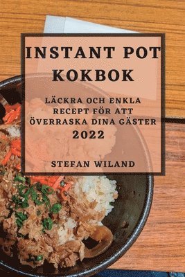 bokomslag Instant Pot Kokbok 2022